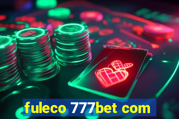 fuleco 777bet com